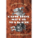 Cowboy Spur Maker: The Story of Ed Blanchard
