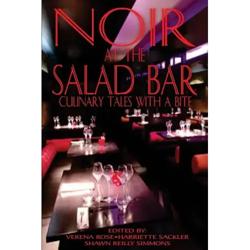 Noir at the Salad Bar: Culinary Tales with a Bite