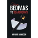 From Bedpans to Boardrooms