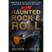 More Haunted Rock & Roll: More tales of guitar hero ghosts, rock star curses, and musical mysteries