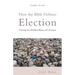 How the Bible Defines: Election: Clearing the Muddied Waters of Calvinism