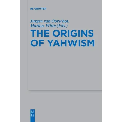 The Origins of Yahwism