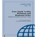 Iran-Saudi Arabia Relations and Regional Order