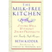 The Milk-Free Kitchen: Living Well Without Dairy Products