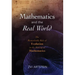 Mathematics and the Real World: The Remarkable Role of Evolution in the Making of Mathematics