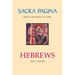 Sacra Pagina: Hebrews: Volume 13