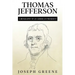 Thomas Jefferson: A Biography of an American President