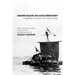 André Bazin on Documentary: Cinema's Urge to Explore