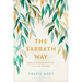The Sabbath Way: Making Room in Your Life for Rest, Connection, and Delight