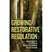 Growing Restorative Regulation