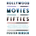Hollywood and the Movies of the Fifties: The Collapse of the Studio System, the Thrill of Cinerama, and the Invasion of the Ultimate Body Snatcher--Te