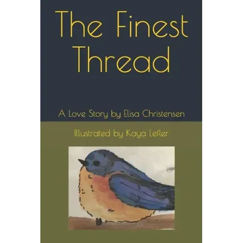 The Finest Thread: A Love Story