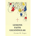 Lessons Faith Gleanings.101