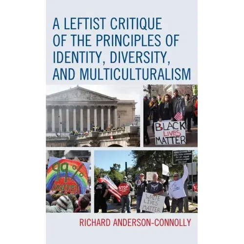 A Leftist Critique of the Principles of Identity, Diversity, and Multiculturalism
