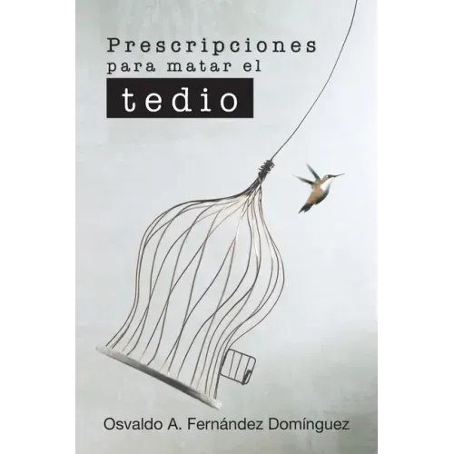 Prescripciones Para Matar El Tedio