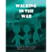 Walking in the war