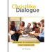 Christlike Dialogue: Engaging in Conversations that Honor God