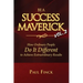 Be a Success Maverick Volume Two: How Ordinary People Do It Different To Achieve Extraordinary Results