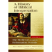 A History of Biblical Interpretation, Volume 2: The Medieval Through the Reformation Periods