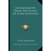 Autobiography, Poems and Songs of Ellen Johnston