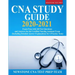 CNA Study Guide 2020-2021: Exam Prep with 240 Test Questions and Answers for the Certified Nursing Assistant Exam (Including Detailed Answer Expl