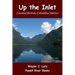 Up the Inlet: Coastal British Columbia Stories