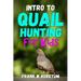 Intro to Quail Hunting for Kids