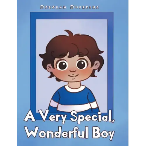 A Very Special, Wonderful Boy