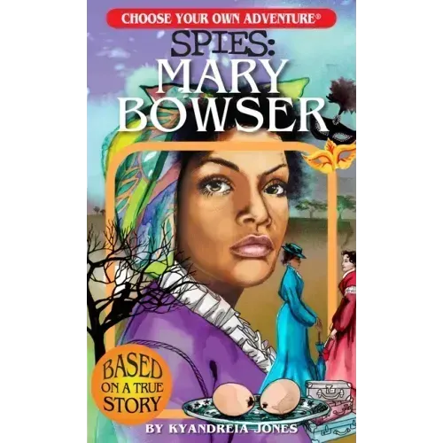 Choose Your Own Adventure Spies: Mary Bowser