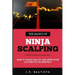 The Basics of Ninja Scalping: How to Trade USD/JPY And Grow Your Account By 10% Monthly