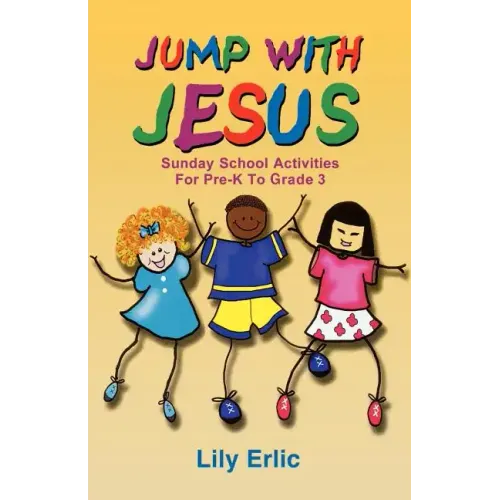 Jump with Jesus!: Sunday School Activities for Pre-K to Grade 3