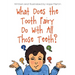 What Does the Tooth Fairy Do With All Those Teeth?