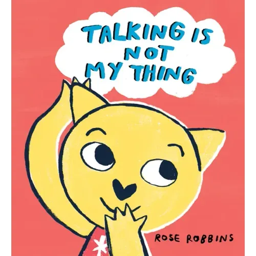 Talking Is Not My Thing