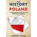 The History of Poland: A Fascinating Guide to this European Country