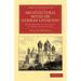 Architectural Notes on German Churches: With Remarks on the Origin of Gothic Architecture
