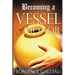 Becoming a Vessel of Honor
