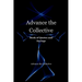 Advance the Collective: Book of Quotes and Sayings