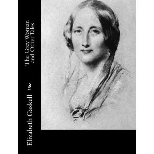 The Grey Woman and Other Tales