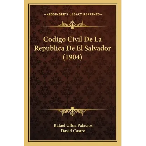 Codigo Civil De La Republica De El Salvador (1904)