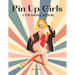 Pin Up Girls Coloring Book: Sexy Illustrations of Women For Adults
