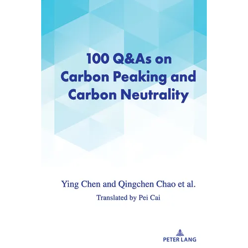 100 Q&As on Carbon Peaking and Carbon Neutrality