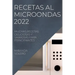 Recetas Al Microondas 2022: Muchas Recetas Deliciosas Y Sabrosas Para Principiantes