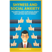 Shyness and Social Anxiety: The Complete Guide to End Social Anxiety Attack, Improve Your Conversation and Have More Trust in Yourself.