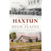 Homesteading Haxtun and the High Plains: Northeastern Colorado History