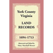 York County, Virginia Land Records, 1694-1713