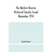 The Western Reserve Historical Society Issued November 1914, Part I Articles Of Incorporation Officers-Membership; Annual Report For 1913-1914, Part I