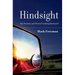Hindsight: The Promise and Peril of Looking Backward