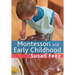 Montessori and Early Childhood: A Guide for Students
