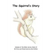 The Squirrel's Story