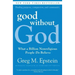 Good Without God: What a Billion Nonreligious People Do Believe